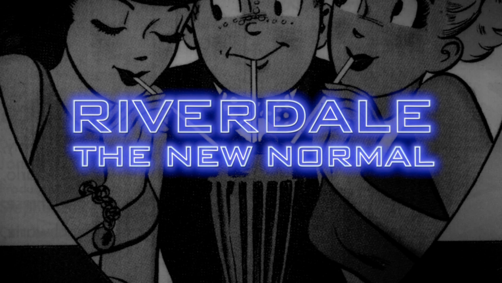 Riverdale: The New Normal